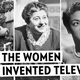 The Trailblazing Women Who Created Television as We Know It